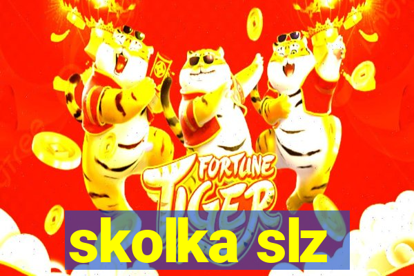 skolka slz